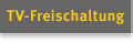 TV Freischaltung